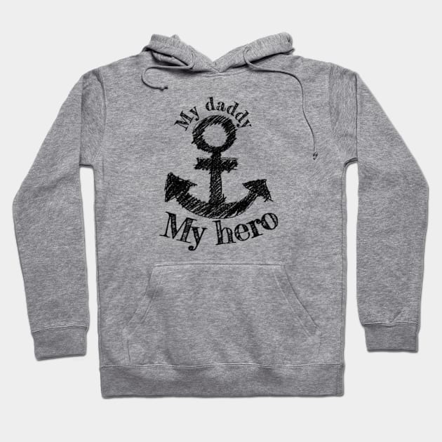 my daddy my hero Hoodie by ALLAMDZ